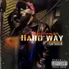 Hard Way (feat. Tydaproblem) - Single album lyrics, reviews, download
