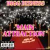 Main Attraction - Single album lyrics, reviews, download