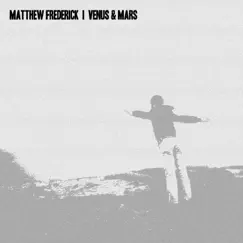 Venus & Mars - EP by Matthew Frederick album reviews, ratings, credits