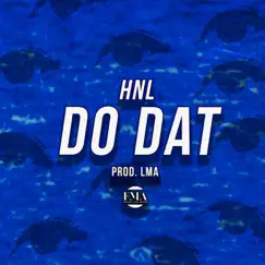 Do Dat - Single by HNL album reviews, ratings, credits