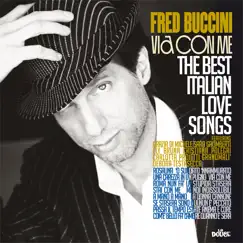 Via con me: The Best Italian Love Songs by Fred Buccini album reviews, ratings, credits