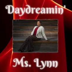 Daydreamin' - Single by Ms. Lynn album reviews, ratings, credits