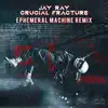 Crucial Fracture (Ephemeral Machine Remix) - Single album lyrics, reviews, download