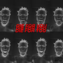 Die for You - Single by Ictooicy album reviews, ratings, credits