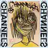 If It Aint Channels - EP album lyrics, reviews, download