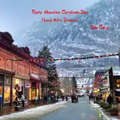 Rocky Mountain Christmas Day (Long Worn Dream) - Single by John Cave album reviews, ratings, credits