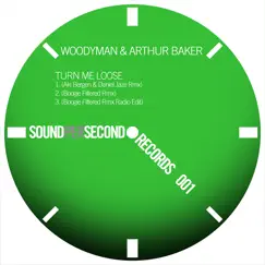 Turn Me Loose - Single by Woodyman & Arthur Baker album reviews, ratings, credits