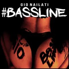 #Bassline - Single by Gio Nailati album reviews, ratings, credits