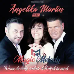 Wenn du willst verlieb dich doch in mich (feat. Magic Melody) - Single by Angelika Martin album reviews, ratings, credits