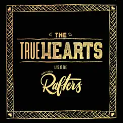 Truehearts Live at the Rafters by The Truehearts album reviews, ratings, credits