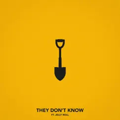 They Don't Know (feat. Jelly Roll) Song Lyrics