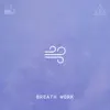 Breath Work (feat. Jules Thoma) - Single album lyrics, reviews, download