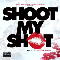 Shoot My Shot (feat. London Marlie) Song Lyrics