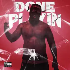 Done Playin' - Single by Sp Dondada album reviews, ratings, credits