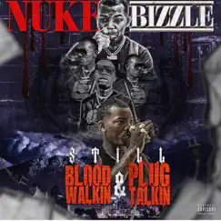 Still Blood Walkin' & Plug Talkin' by Nuke Bizzle album reviews, ratings, credits