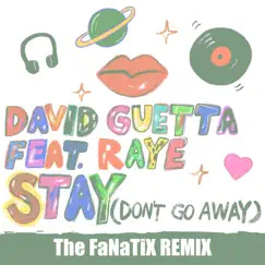 Stay (Don't Go Away) [feat. Raye] [The FaNaTiX Remix] - Single by David Guetta album reviews, ratings, credits