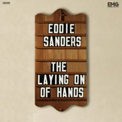 The Laying On of Hands - Single by Eddie Sanders album reviews, ratings, credits