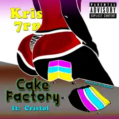 Cake Factory (feat. Cristol) - Single by Kris 7rn album reviews, ratings, credits
