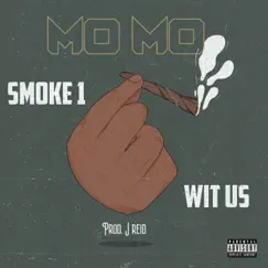 Smoke 1 Wit Us - Single by Momo album reviews, ratings, credits