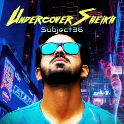 Undercover Sheikh - Single by Subject36 album reviews, ratings, credits