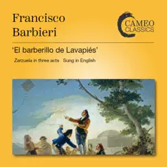 The Little Barber of Lavapiés, Op. 56, Act II (Sung in English): in the Temple of Mars Song Lyrics