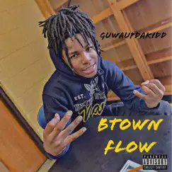 Btown Flow - Single by GuwaupDaKidd album reviews, ratings, credits