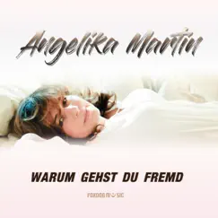 Warum gehst du fremd - EP by Angelika Martin album reviews, ratings, credits