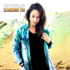 Searching You - Single by The Traveller album reviews, ratings, credits