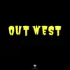 Out West (Instrumental) - Single album lyrics, reviews, download