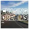 Chasing Dreams - Single album lyrics, reviews, download