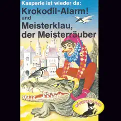 Folge 4: Krokodil-Alarm! und Meisterklau, der Meisterräuber by Kasperle ist wieder da album reviews, ratings, credits