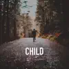 Child album lyrics, reviews, download