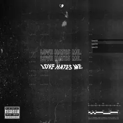 Love Hates Me. by Love.V.X. album reviews, ratings, credits