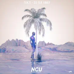 So Far Away - Single by Fakti album reviews, ratings, credits