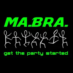 Get the Party Started - Single by Ma.Bra. album reviews, ratings, credits