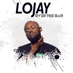 Over the Bar - Single by Lojay album reviews, ratings, credits
