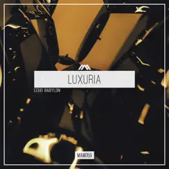Luxuria - Single by Echo Babylon album reviews, ratings, credits