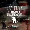 I Don't Pledge (feat. Blue & Queen of Trill) - Single album lyrics, reviews, download