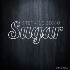 Sugar (feat. Elissa) - EP by Stefy De Cicco & Elissa album reviews, ratings, credits