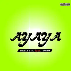 Ayaya (feat. Zoro) - Single by Brillsta album reviews, ratings, credits