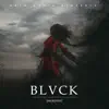 Blvck - Single album lyrics, reviews, download