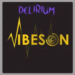 Delirium - Single by Vibeson album reviews, ratings, credits