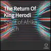 The Return of King Herodi - Single album lyrics, reviews, download