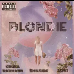 Blondie (feat. Lokijay & Shilside) Song Lyrics