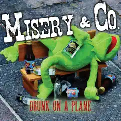 Drunk on a Plane - Single by Misery & Co. album reviews, ratings, credits