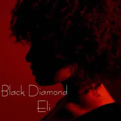 Black Diamond - Single by Elieyeam album reviews, ratings, credits