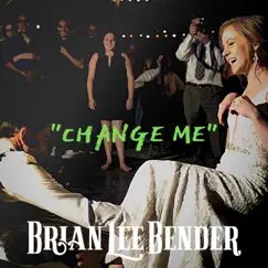 Change Me Song Lyrics