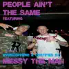 People Ain't the Same (feat. Hydrosphere & Certified) - Single album lyrics, reviews, download