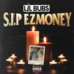 S.I.P. Ezmoney by Lil Bubs album reviews, ratings, credits