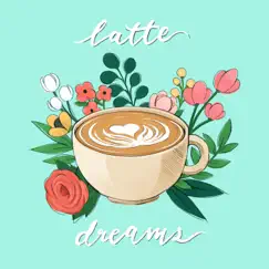 Latte Dreams - Single by Smobii album reviews, ratings, credits